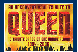 An Unconventional Tribute to QUEEN - 15 Tribute Bands on one Unique Album 1994-2006...